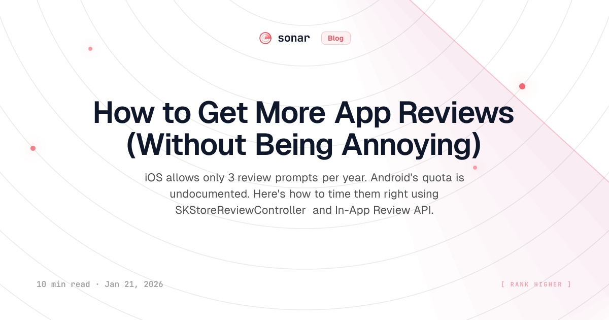 How to Get More App Reviews (Without Being Annoying) | Sonar Blog
